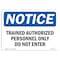 Signmission Sign, 10" H, 14" W, Rigid Plastic, Trained Authorized Personnel Only Do Not Enter Sign, Landscape OS-NS-P-1014-L-18717 - alternate 1